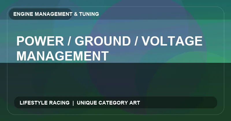 Power / Ground / Voltage Management